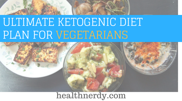 Ketogenic Diet Meal Plan for Vegetarians: Ketosis Guide & Recipes