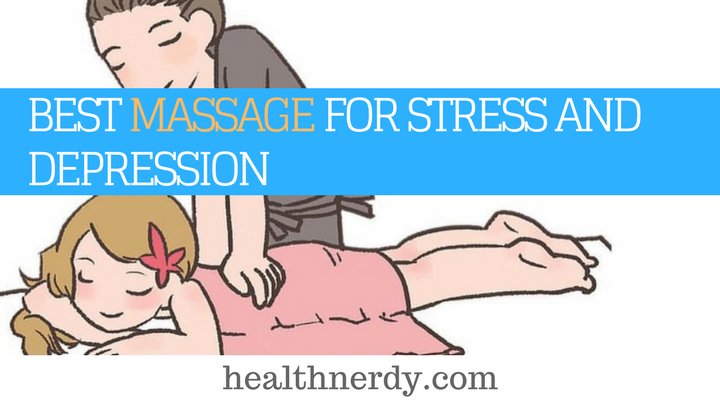 Best Massage Types For Stress and Anxiety Relief & Reduction
