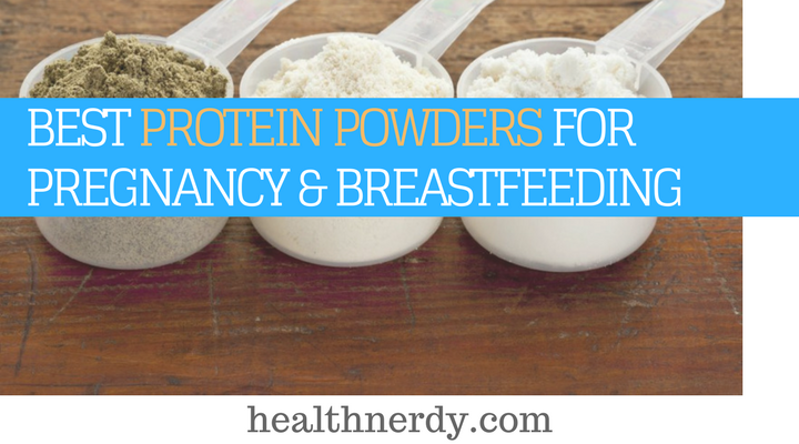 3 Best Protein Powders for Pregnancy & Breastfeeding [2022]