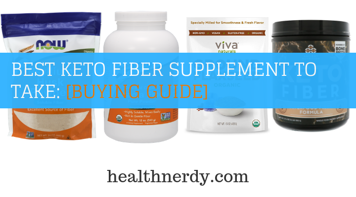 Best Fiber Supplement For Keto & Low Carb Diet [2022 Review & Buying Guide]