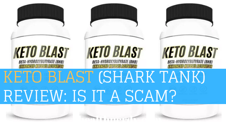 Keto Blast (Shark Tank) Review: Is it a Scam? Side Effects and Benefits?